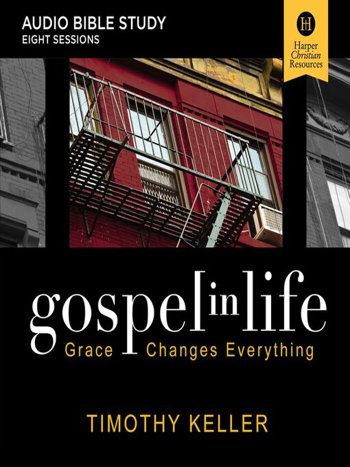 Title details for Gospel in Life by Timothy Keller - Available